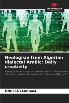 Paperback Neologism from Algerian dialectal Arabic: Daily creativity Book