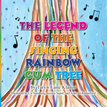 Paperback The Legend of the Singing Rainbow Gum Tree Book