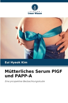 Paperback Mütterliches Serum PlGF und PAPP-A [German] Book