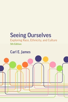 Paperback Seeing Ourselves: Exploring Race, Ethnicity, and Culture Book