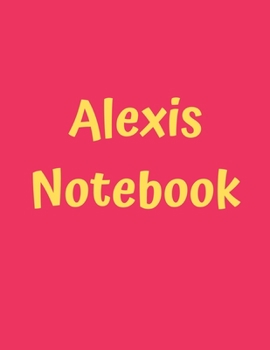 Paperback Alexis's Notebook: Pink Cover, College Ruled, 100 Sheets, 8.5" x 11" (Letter Size), White Paper Book