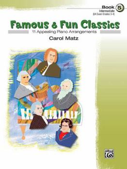 Paperback Famous & Fun Classics, Book 5 (Intermediate): 11 Appealing Piano Arrangements Book