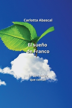 Paperback El sueño de Franco: Lo que tengo que contar [Spanish] Book