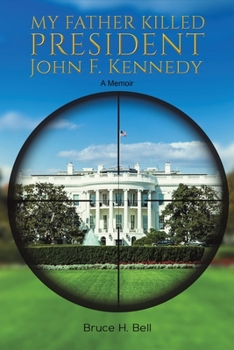 Paperback My Father Killed President John F. Kennedy Book