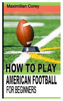 Paperback How to Play American Football for Beginners Book