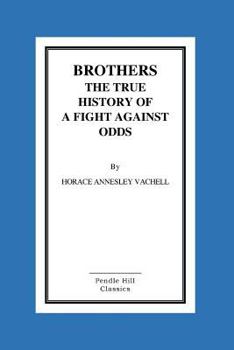 Brothers: The True History of a Fight Against Odds