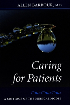 Paperback Caring for Patients: A Critique of the Medical Model Book