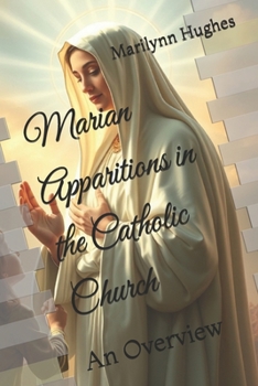 Paperback Marian Apparitions in the Catholic Church: An Overview Book