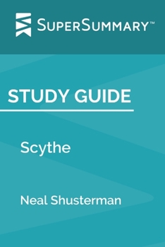 Paperback Study Guide: Scythe by Neal Shusterman (SuperSummary) Book