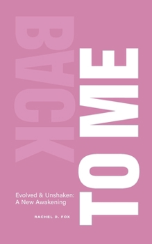 Paperback Back to Me: Evolved and Unshaken - A New Awakening Book