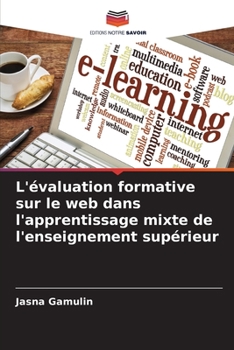 Paperback L'évaluation formative sur le web dans l'apprentissage mixte de l'enseignement supérieur [French] Book