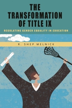 Paperback Transformation of Title IX: Regulating Gender Equality in Education Book