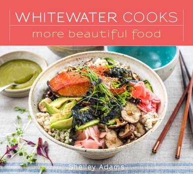 Paperback Whitewater Cooks More Beautiful Food: Volume 5 Book