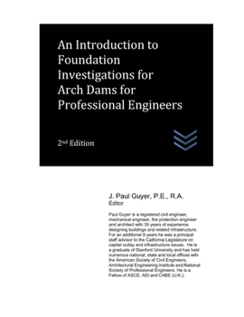 Paperback An Introduction to Foundation Investigations for Arch Dams for Professional Engineers Book