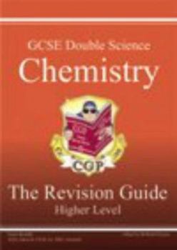 Paperback GCSE: Double Science: Chemistry: the Revision Guide: Higher Level Book
