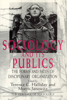 Paperback Sociology and Its Publics: The Forms and Fates of Disciplinary Organization Book