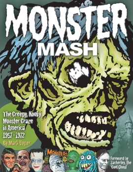 Hardcover Monster Mash: The Creepy, Kooky Monster Craze in America 1957-1972 Book