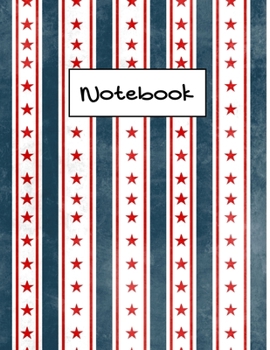 Notebook: Lined Patriotic Stars Notebook (Composition Book, Journal), 100 pages, 8.5 x 11, Journal Matte Finish