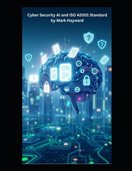 Paperback Cyber Security AI and ISO 42001 Standard Book