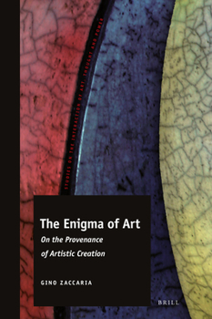 Hardcover The Enigma of Art: On the Provenance of Artistic Creation Book