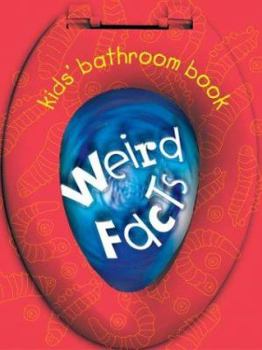 Paperback Kids' Bathroom Book: Weird Facts (Kids' Bathroom Books) Book