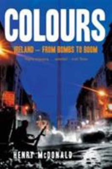 Paperback Colours: Ireland - From Bombs to Boom Book