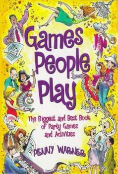 Hardcover Games People Play: The Biggest and Best Book of Party Games and Activities Book