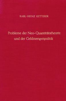 Hardcover Probleme Der Neo-Quantitätstheorie Und Der Geldmengenpolitik. [German] Book