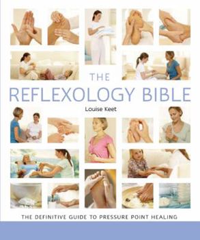 Paperback The Reflexology Bible: The Definitive Guide to Pressure Point Healing Volume 15 Book