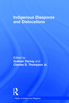 Hardcover Indigenous Diasporas and Dislocations Book