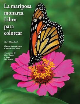 La mariposa monarca Libro para colorear: The butterfly monarch book to color