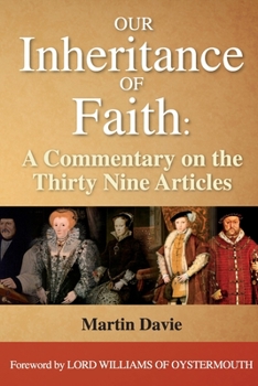 Paperback Our Inheritance of Faith: A Commentary on the Thirty Nine Articles Book