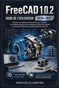 FreeCAD 1.0.2 Guide de l'utilisateur 2026-2027