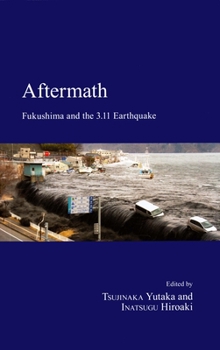 Paperback Aftermath: Fukushima and the 3.11 Earthquake Book