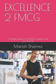 Paperback Excellence 2 Fmcg: A handy guide for all FMCG students and professional Book