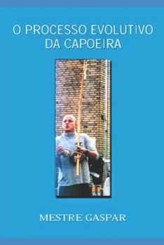 Paperback O Processo Evolutivo Da Capoeira [Portuguese] Book