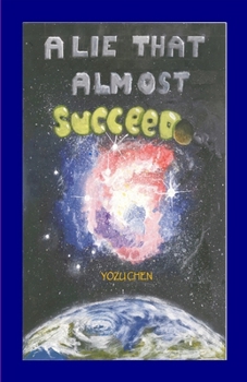 Paperback A Lie That Almost Succeed Book