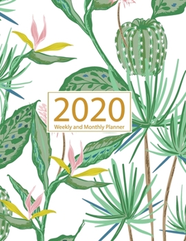 Paperback 2020 Planner Weekly and Monthly: Jan 1, 2020 to Dec 31, 2020: Weekly & Monthly Planner + Calendar Views - Inspirational Quotes and Cactus Cover (2020 Book