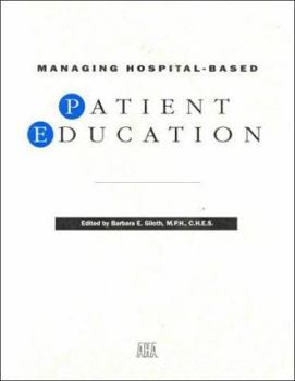 Paperback Managing Hospital-Based Patient Education Book