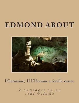 Paperback I Germaine; II L'Homme a l'oreille cassee: 2 ouvrages en un seul volume [French] Book