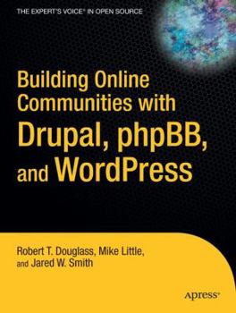 Paperback Building Online Communities with Drupal, Phpbb, and Wordpress Book