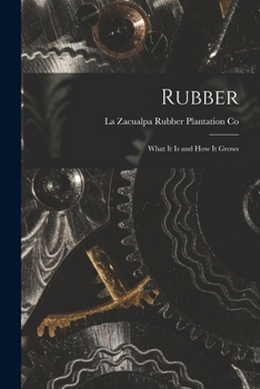 Paperback Rubber: What it is and how it Grows Book