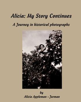 Paperback Alicia, My Story Continues: A Journey in Historical Photographs Book