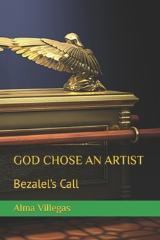 Paperback God Chose an Artist: Bezalel's Call Book