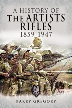 Hardcover A History of the Artists Rifles, 1859-1947 Book