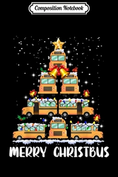 Composition Notebook: Merry Christbus Funny School Bus Driver Christmas Tree Light  Journal/Notebook Blank Lined Ruled 6x9 100 Pages