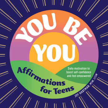 Paperback You Be You: Affirmations for Teens: Daily Motivation to Boost Self-Confidence and Feel Empowered Book