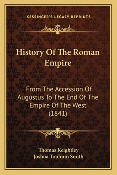 Paperback History Of The Roman Empire: From The Accession Of Augustus To The End Of The Empire Of The West (1841) Book