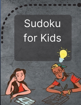 Paperback Sudoku for Kids: A Great Activity Book with a Super Collection of 300 Sudoku Puzzles 6x6 for Kids Ages 8-12 and Teens Book