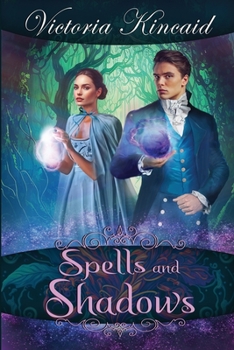 Paperback Spells and Shadows: A Fantasy Pride and Prejudice Variation Book